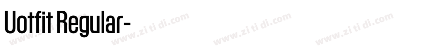 Uotfit Regular字体转换 Uotfit Regular字体转换